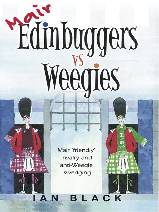Title details for Mair Edinbuggers Vs Weegies and Merr Weegies Vs Edinbuggers by Ian Black - Available